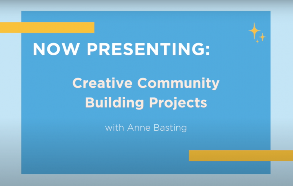 CREATIVE CARE INSTITUTE DAY 2: CREATIVE COMMUNITY BUILDING PROJECTS webinar image